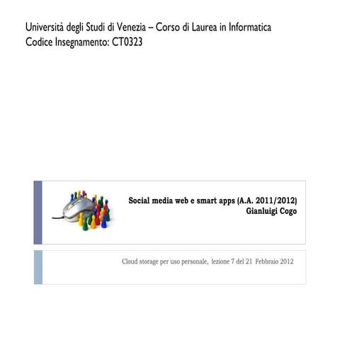 Lezione 7 del 21 febbraio 2012 - CLOUD STORAGE PER USO PERSONALE