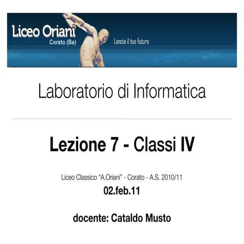 Laboratorio di Informatica - Lezione 7 (Classi IV)