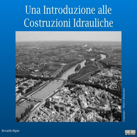 Lezione introduttiva costruzioni Idrauliche