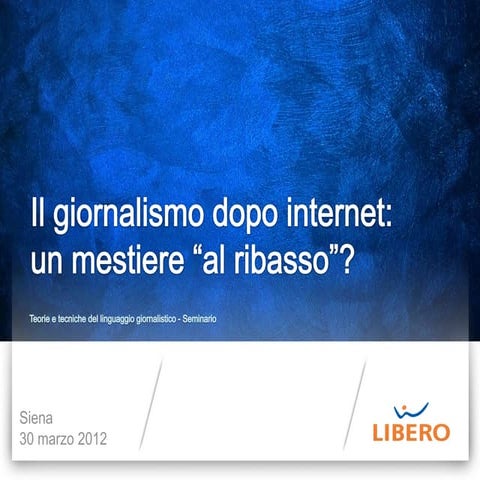 Giornalismo - informazione 2.0 - Workshop Università di Siena