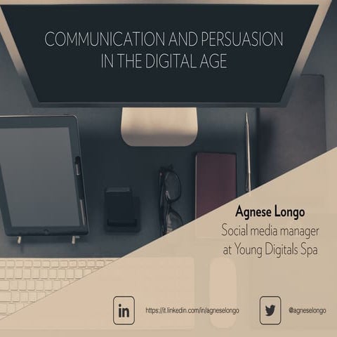 Communication and Persuasion in the Digital age