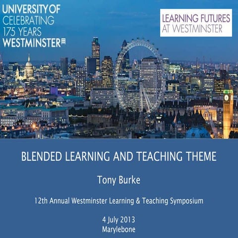 Learning Futures@University of Westminster: Blended Learning & Teaching Theme