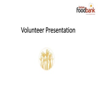 Luton Foodbank Volunteer Presentation
