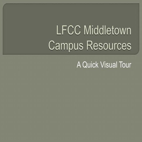 LFCC Middletown Campus Student Resources | PPTX