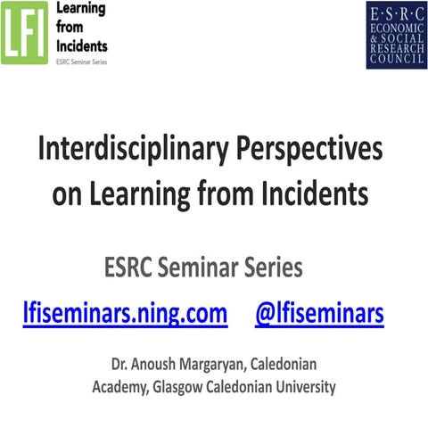 Interdisciplinary Perspectives on Learning From Incidents Seminar Series: Introduction