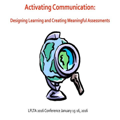 LFLTA 2016 Designing learning and creating meaningful assessments