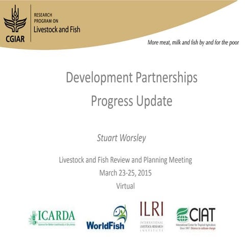 Development partnerships in the LIvestock and Fish Research Program: Progress...