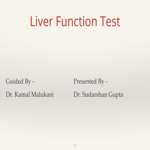 Liver function tests and interpretation | PPTX