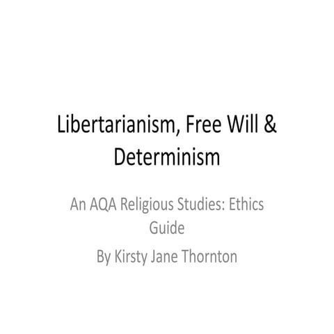 Libertarianism, Free Will & Determinism
