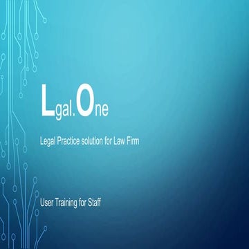 Lgal one   user training - overview and matter management