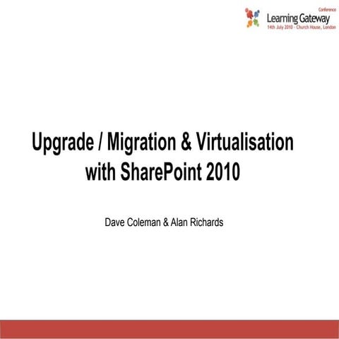 Lg conf   upgrade migrate and virtualisation with share-point 2010