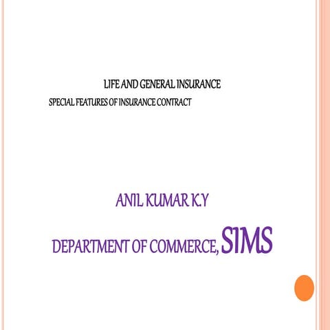 SIMS-SPECIAL FEATURES OF INSURANCE CONTRACT