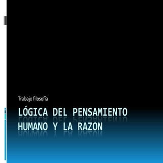 Lógica del pensamiento humano y la ...