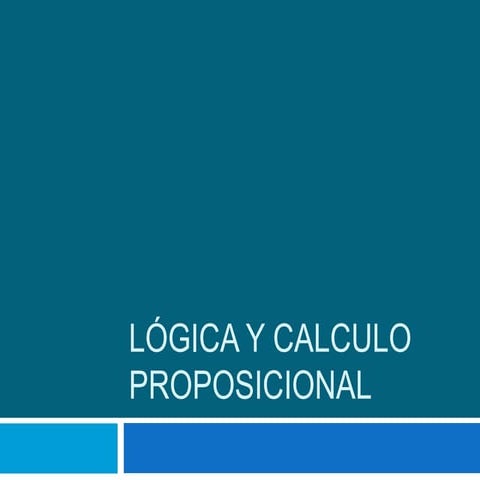 Lógica y Cálculo Proposicional III