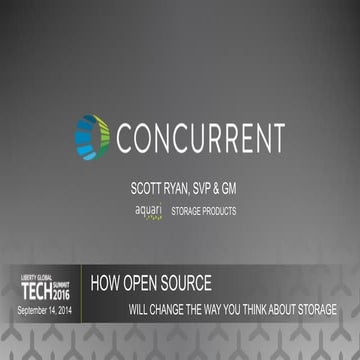 How Open Source Will Change How You Think about Storage - LGI Tech Summit