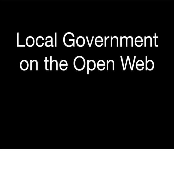Local Government on the Open Web