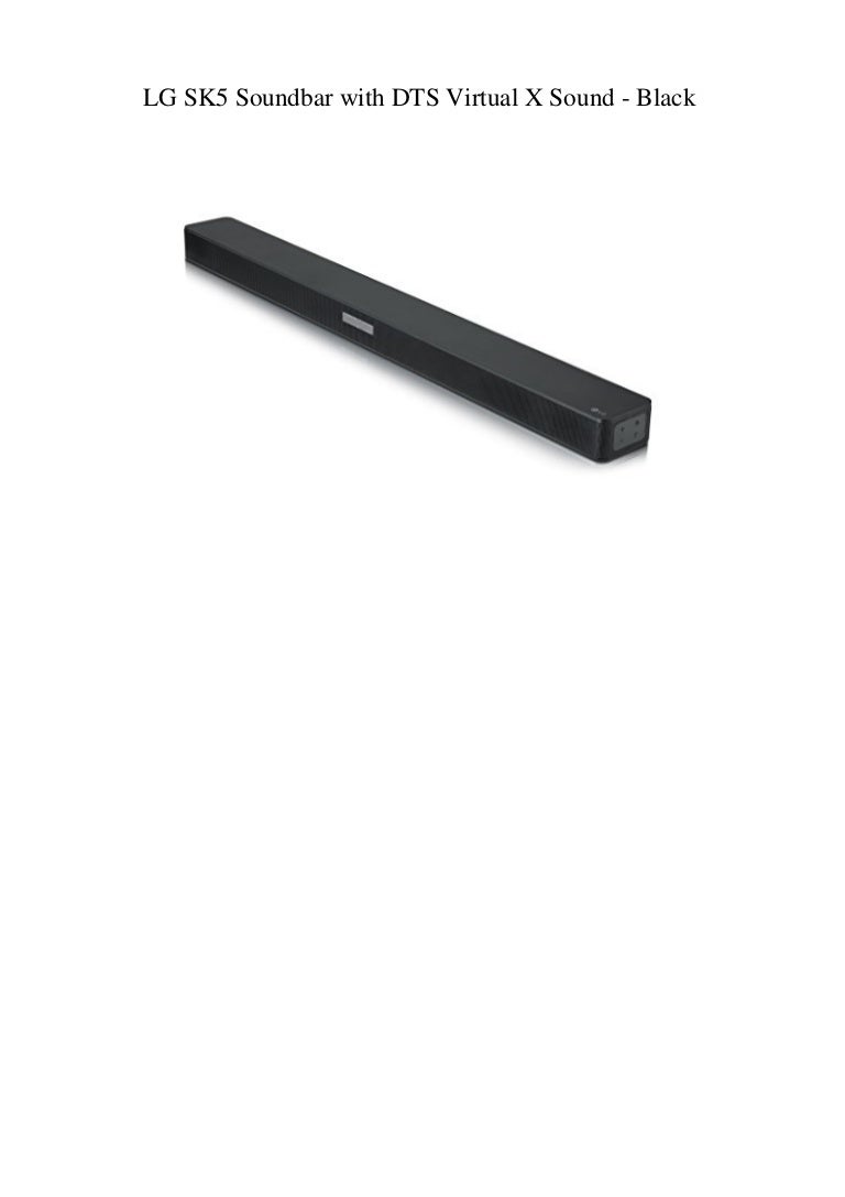 lg sk5 soundbar with dts virtual x sound