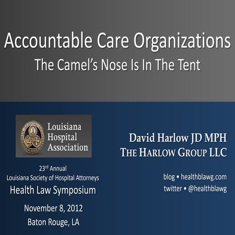 Accountable Care Organizations - The Camel's Nose Is In the Tent
