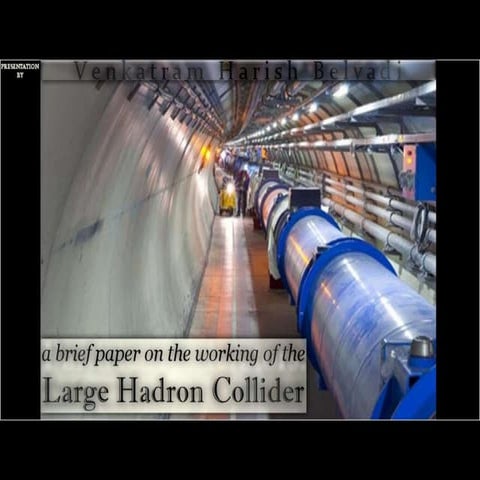 LHC--a brief presentation