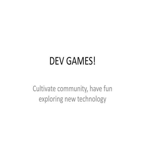 Dev Games!