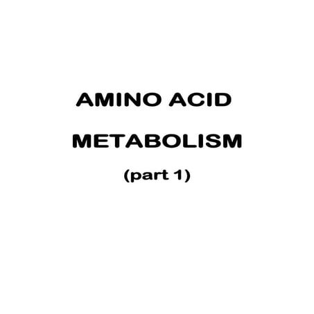 Part1 dental Amino Acid Metabolism 2012