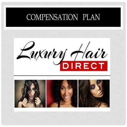 Luxury Hair Direct Compensation Plan