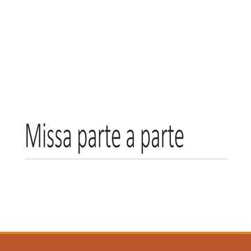 Missa parte a parte | PPTX