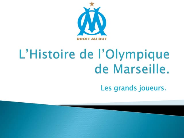 L’histoire+de+l’olympique+de+marseille PPT