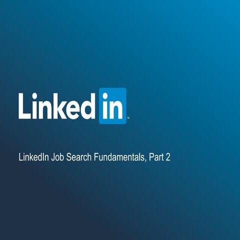 Linkedin job search fundamentals part 2
