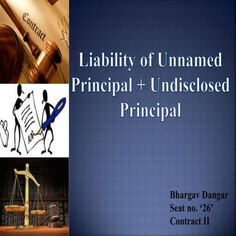 Liability of unnamed principal + undisclosed principal