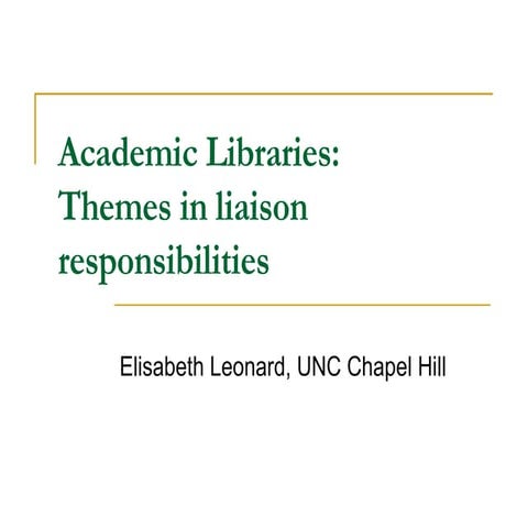 Academic Libraries: Themes in liaison responsibilities