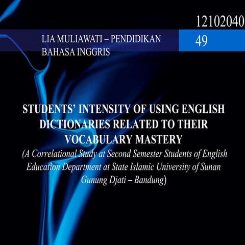 Sidang Skripsi " The Students' Intensity of Using English Dictionaries Relate...