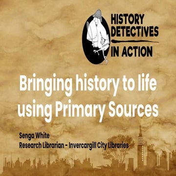 LIANZA History Detectives in Action  Conference Presentation