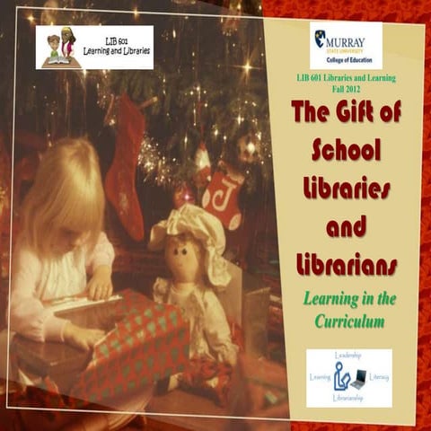 The Gift of Libraries:  Learning in the Curriculum