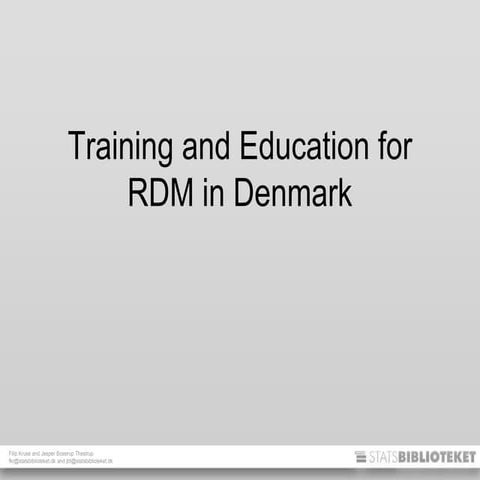 Training and Education for RDM in Denmark