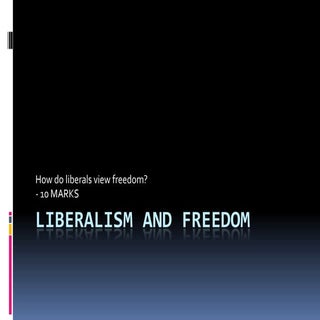 Liberalism and freedom