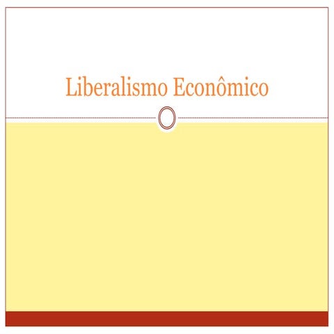 Liberalismo econômico | PPTX