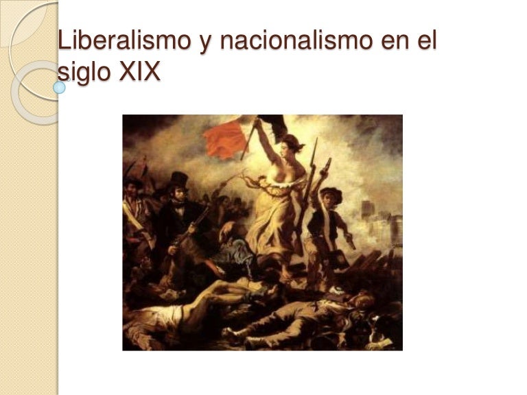 Liberalismo y nacionalismo 8