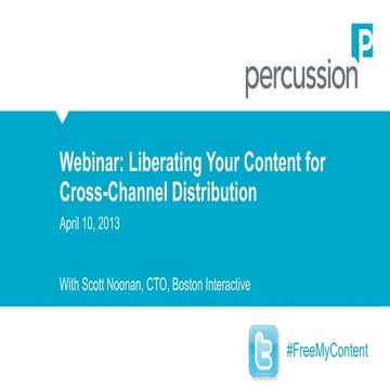 Liberating Your Content for Cross-Channel Distribution