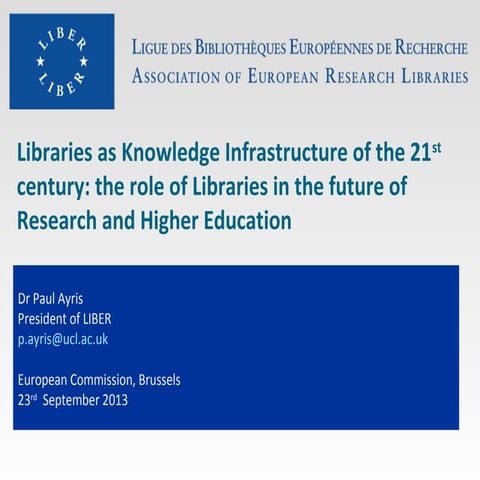 Libraries as Knowledge Infrastructure of the 21st century: the role of Librar...