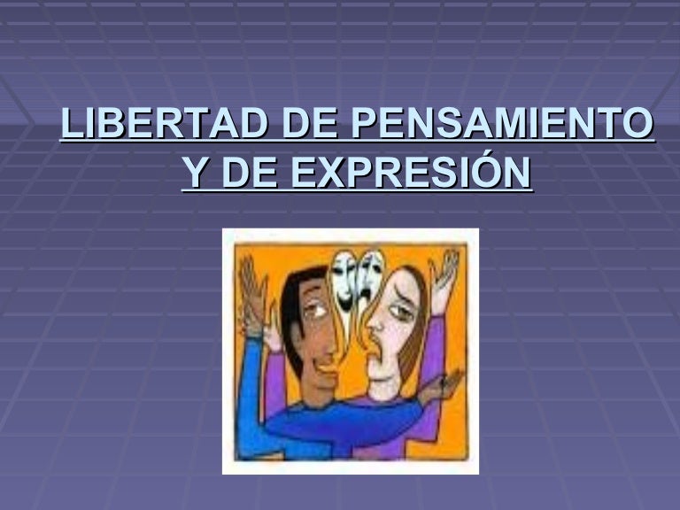 Libertad de pensamiento y de expresión