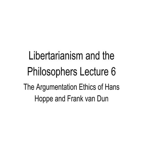 Libertarianism and Modern Philosophers, Lecture 6 with David Gordon - Mises A...
