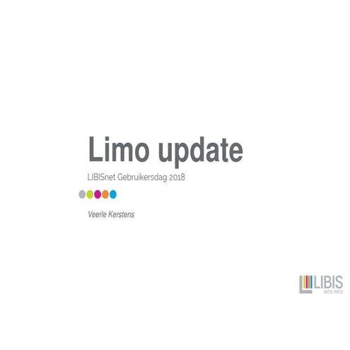 Limo Update - Veerle Kerstens (LIBIS)