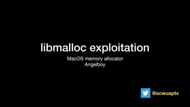 MacOS memory allocator (libmalloc) Exploitation