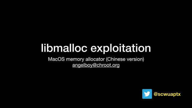 MacOS memory allocator (libmalloc) Exploitation - Chinese Version