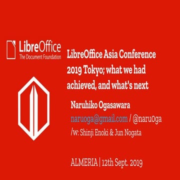 LibreOffice Asia Conference 2019 Tokyo; what we had achieved, and what's next