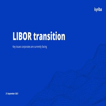 LIBOR Transition: Key issues corporates are currently facing
