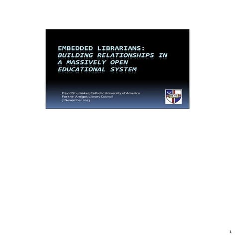 Embedded Librarians: Building Relationships in a Massively Open Educational S...