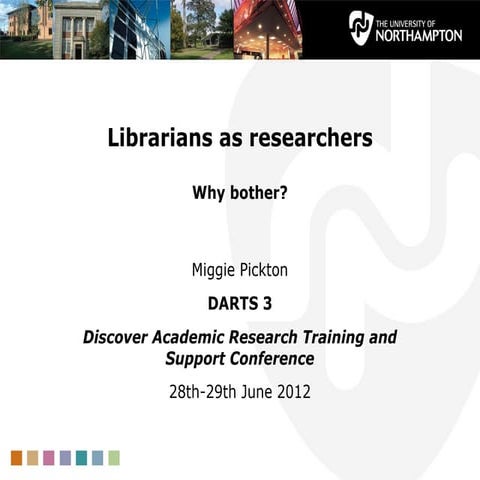 Librarians as researchers: why bother darts3 290612