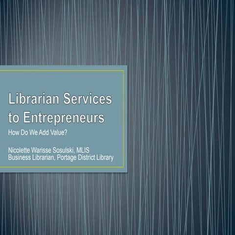 Librarian services to entrepreneurs